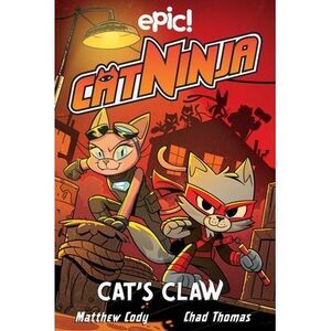 Cat Ninja: Cat's Claw: Volume 5 -- Matthew Cody